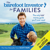 Scott Pape - The Barefoot Investor for Families: How to Teach Your Kids the Value of a Buck (Unabridged) artwork