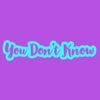 You Don't Know - Single