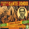 Figuras del Cante Jondo: Tomas Pavon (feat. La Niña de los Peines & Pepe Pinto)