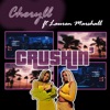 Crushin' (feat. Lauren Marshall) - Single