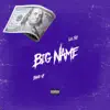 Big Name (feat. Lul Say) - Single album lyrics, reviews, download