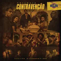 Trilogia Contravenção - Single - Cacife Clandestino Trilogia Contravenção - Single - Cacife Clandestino