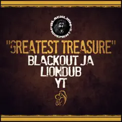 Greatest Treasure - Single by Blackout JA, Liondub & YT album reviews, ratings, credits