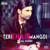 Teri Khair Mangdi (feat. Dr Zeus & Young Fateh) - Single album lyrics, reviews, download