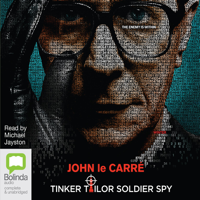 John le Carré - Tinker Tailor Soldier Spy: The Karla Trilogy Book 1 - George Smiley Book 5 (Unabridged) artwork