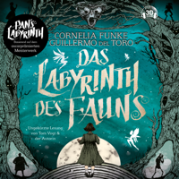 Cornelia Funke & Guillermo del Toro - Das Labyrinth des Fauns - Pans Labyrinth (Ungekürzt) artwork