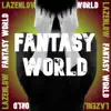 Fantasy World - Single album lyrics, reviews, download