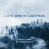 Light and Wilderness - Single album lyrics, reviews, download