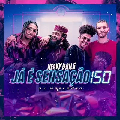 Já É Sensação (Remix 150) - Single - Dj Marlboro
