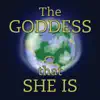 Stream & download The Goddess That She Is - Single