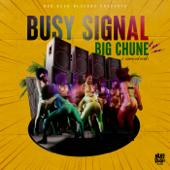 Big Chune - Busy Signal & IamNuhRush