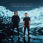 Used To Love (feat. Dean Lewis) artwork