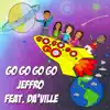 Go Go Go Go (feat. Da'Ville) - Single album lyrics, reviews, download