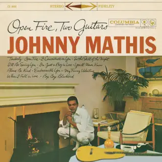 Open Fire, Two Guitars by Johnny Mathis album reviews, ratings, credits