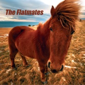 The Flatmates - Shut up and Kiss Me