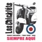 Siempre Aquí - Los Chickléts lyrics