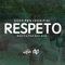 Respeto (feat. Don Pini) - Geko Rbn lyrics