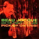 Beau Jocque & The Zydeco Hi-Rollers - Comin' In