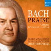 Bach: Praise - Cantatas BWV 26, 41, 95, 115, 137, 140 artwork