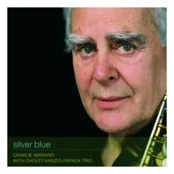 Silver Blue - Charlie Mariano Silver Blue - Charlie Mariano