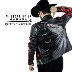 El Líder De La Manada by Revolver Cannabis album reviews, ratings, credits
