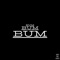 Bum Bum Bum - 2daypresents lyrics