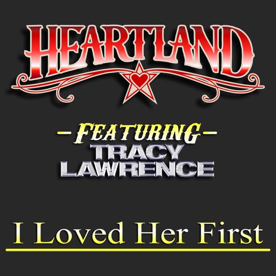 Cover artwork for I Loved Her First (feat. Tracy Lawrence)