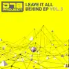 Leave It All Behind EP3 - Single album lyrics, reviews, download