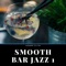 Smooth Bar Jazz artwork