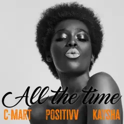 All the Time - Single - Kaysha All the Time - Single - Kaysha