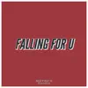 Falling For U - Single album lyrics, reviews, download