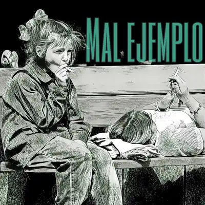 Mal Ejemplo - Single - Granuja