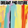 Dreams & Future - EP