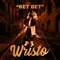 Bet Bet - Wristo lyrics