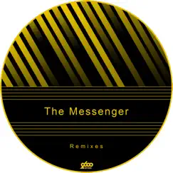 The Messenger Remixes by The Messenger album reviews, ratings, credits