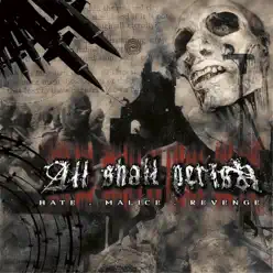 Hate.Malice.Revenge (Reloaded) - All Shall Perish