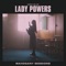 Lady Powers (Mahogany Sessions) - Single