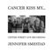 Cancer Kiss My... (Center Street Live Recording) - Jennifer Smestad lyrics