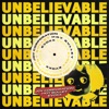 Unbelievable (Hot Bullet, Evoxx, Joy Corporation Remix) - Single