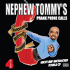 Nephew Tommy's Prank Phone Calls Volume 4 - Nephew Tommy