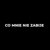 Co Mnie Nie Zabije artwork