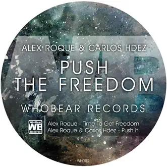 Push the Freedom - Single by Alex Roque & Carlos Hdez album reviews, ratings, credits