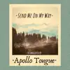 Send Me On My Way (Reimagined) - Single album lyrics, reviews, download