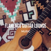 Flamenco Guitar Lounge Music artwork