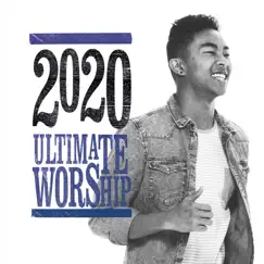 Ultimate Worship 2020 by Various Artists album reviews, ratings, credits