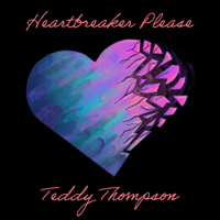 Teddy Thompson - Heartbreaker Please artwork