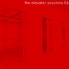 The Elevator Sessions 06 (Compiled & Mixed by Klangstein) - Single