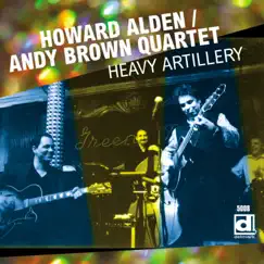 Heavy Artillery by Howard Alden & Andy Brown Quartet album reviews, ratings, credits