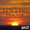 A Lion King Passover - Six13 lyrics