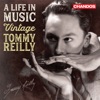 A Life in Music: Vintage Tommy Reilly